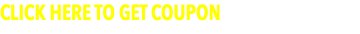 CLICK HERE TO GET COUPON