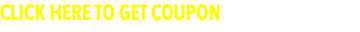 CLICK HERE TO GET COUPON